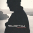 Alexander Vogels - '...Where the heart is'
